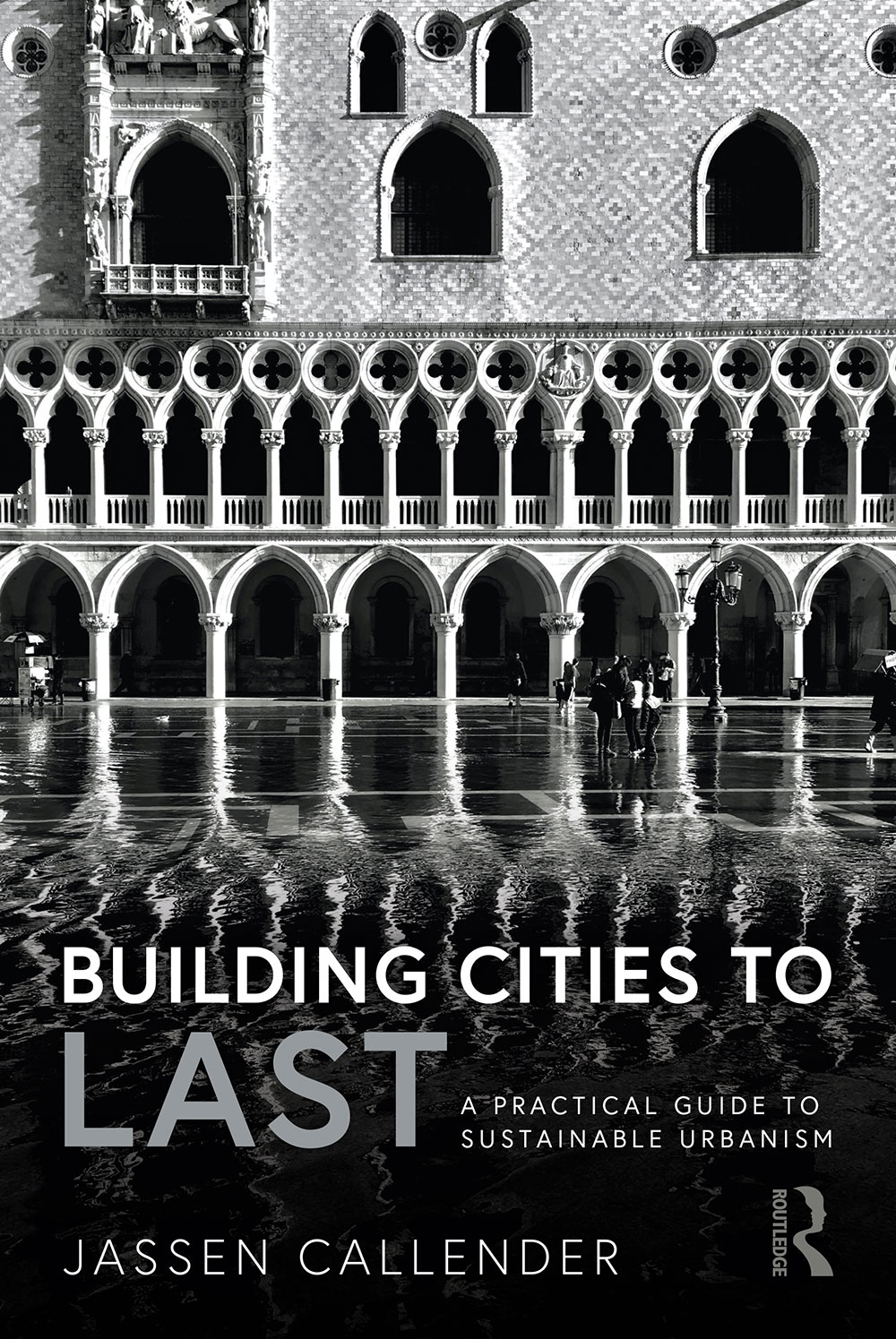black and white book cover - shows close-up image of old building, title "Building Cities to LAST"