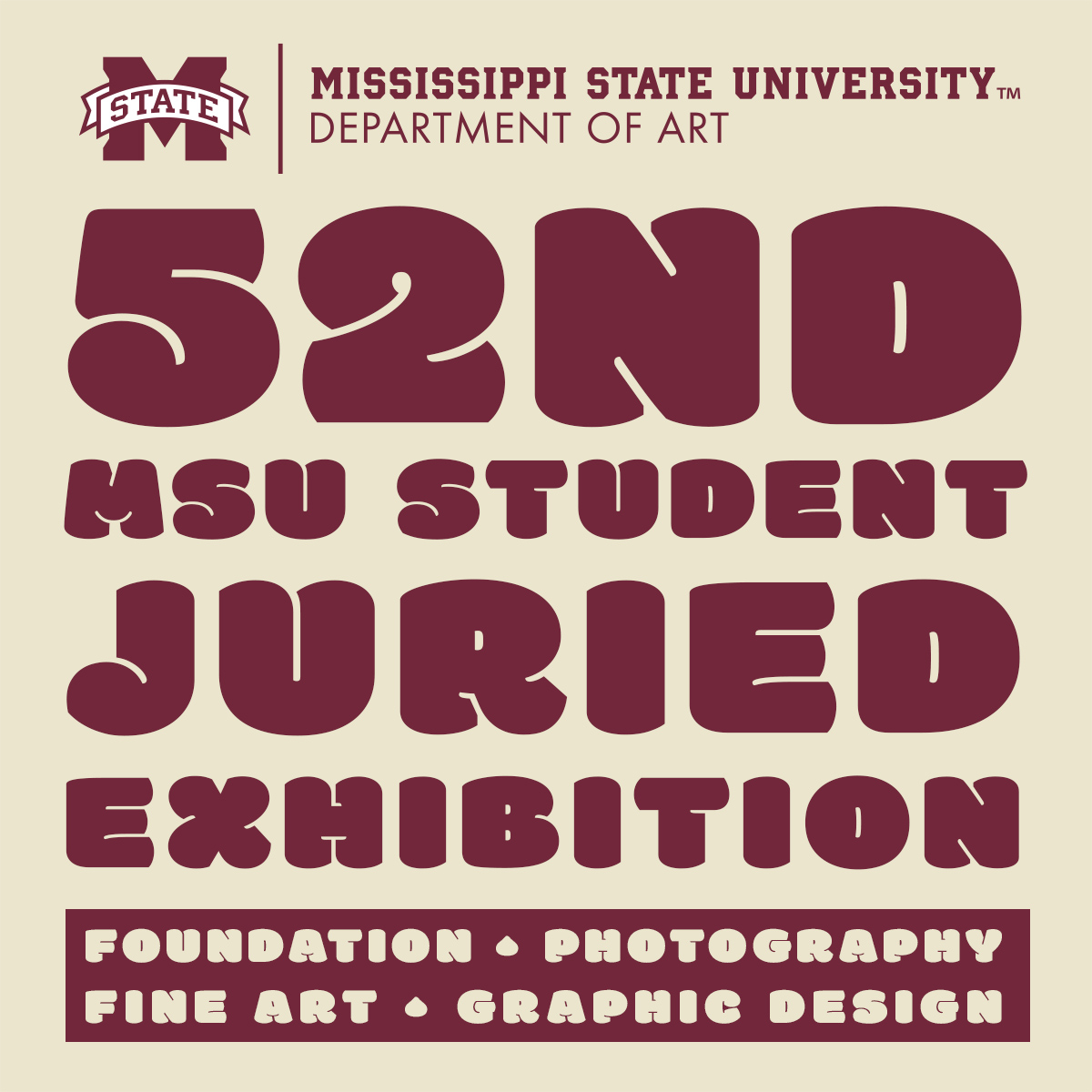 Maroon text that reads 52nd MSU Student Juried Exhibition