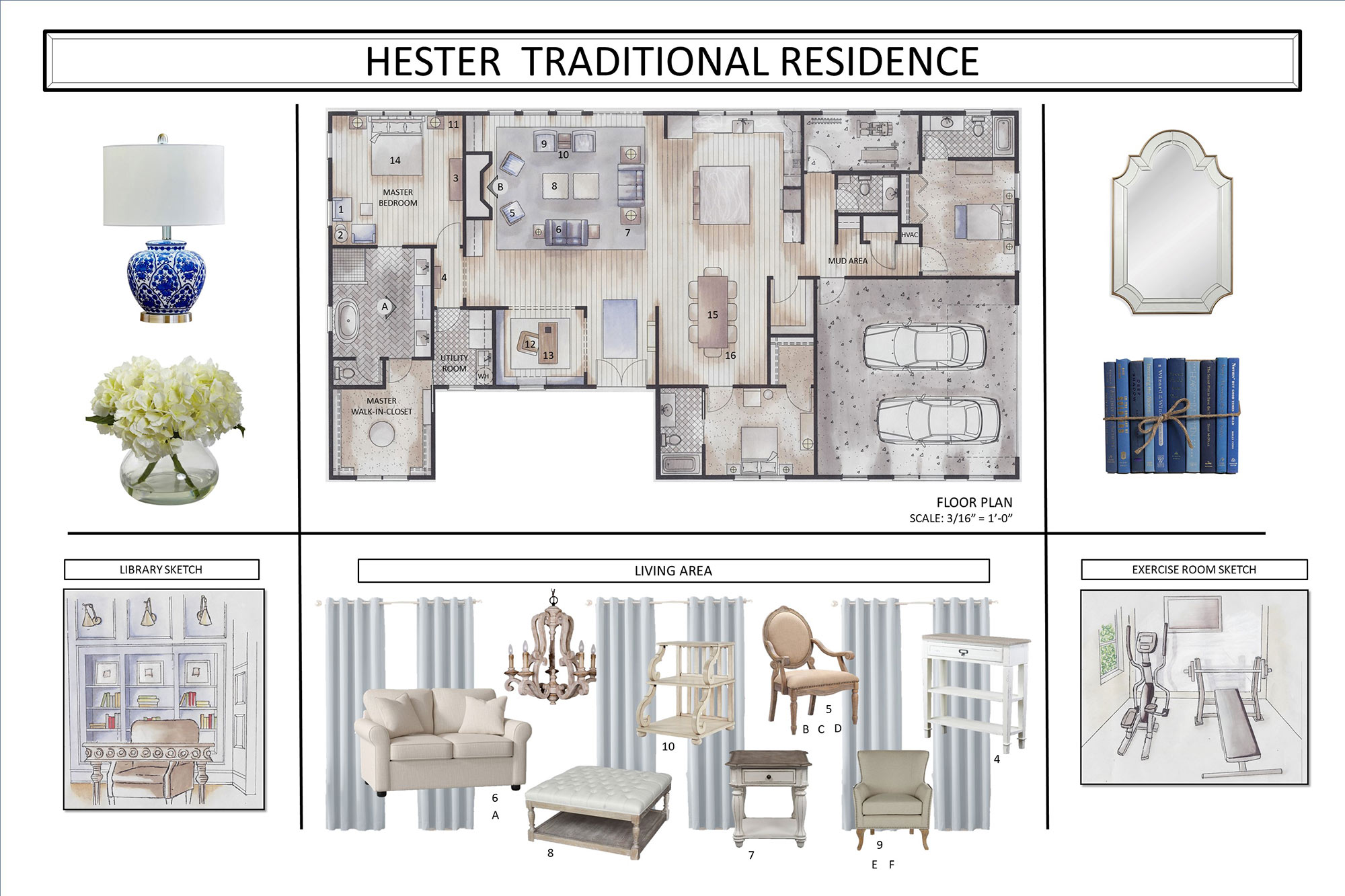 rendering titled "Hester Traditional Residence" - shows layout of interior of one story house with views of some of the stuff inside shown on left and right (lamp, mirror, flowers, books); bottom (l to r): library sketch, living area layout, and exercise area sketch