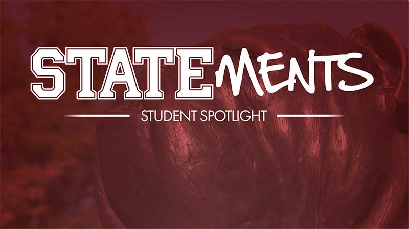 screen capture of video: STATEments | Student Spotlight written in white over maroon background over bulldog statue